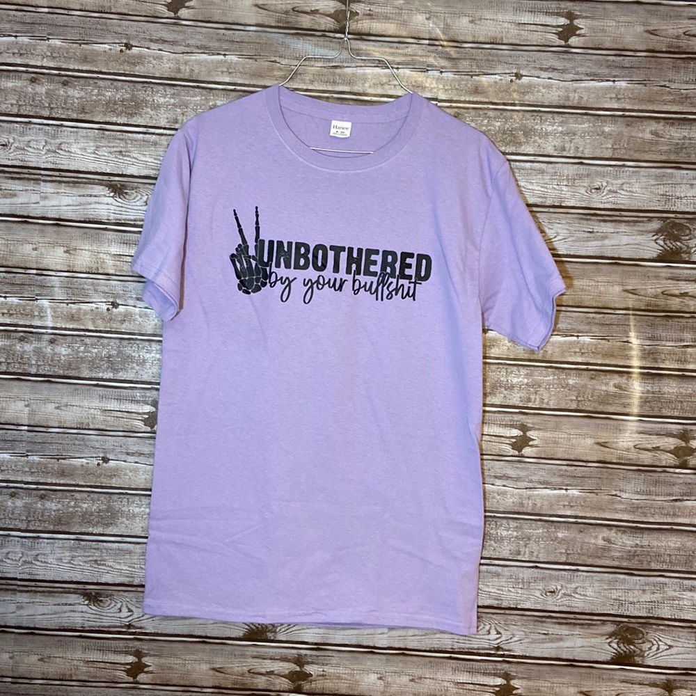 Unbothered by your bullshit screen print t-shirt